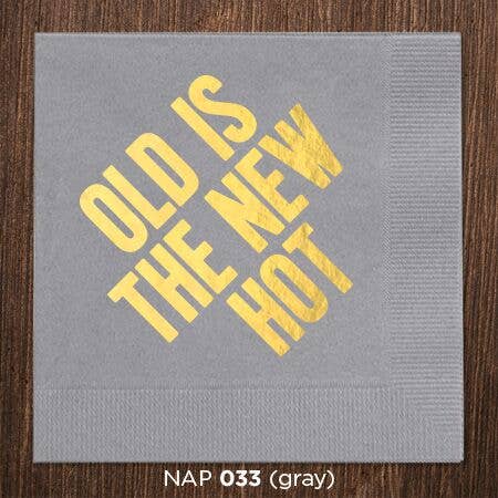 Old is The New Hot Napkins - Party, Girl! 