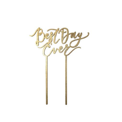 Best Day Ever Cake Topper - Gold - Party, Girl! 