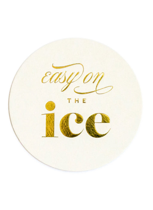 Witty "Easy on the Ice" Drink Coasters - Party, Girl! 